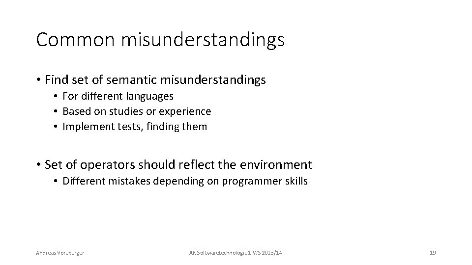 Common misunderstandings • Find set of semantic misunderstandings • For different languages • Based