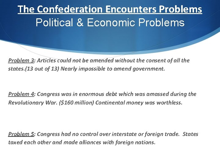 The Confederation Encounters Problems Political & Economic Problems Problem 3: Articles could not be