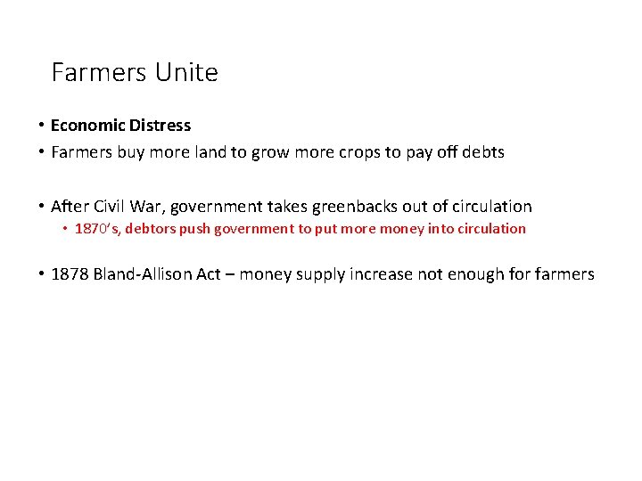 Farmers Unite • Economic Distress • Farmers buy more land to grow more crops