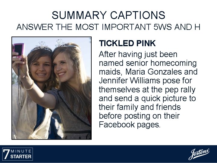 SUMMARY CAPTIONS ANSWER THE MOST IMPORTANT 5 WS AND H TICKLED PINK After having
