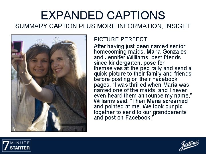 EXPANDED CAPTIONS SUMMARY CAPTION PLUS MORE INFORMATION, INSIGHT PICTURE PERFECT After having just been