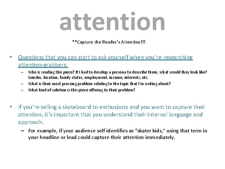 attention **Capture the Reader’s Attention!!! • Questions that you can start to ask yourself