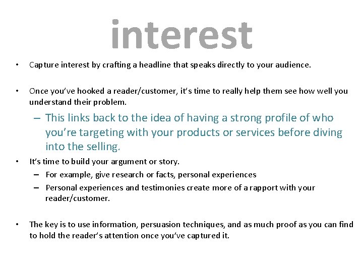 interest • Capture interest by crafting a headline that speaks directly to your audience.