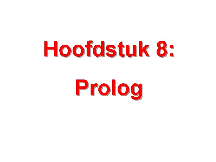 Hoofdstuk 8: Prolog 