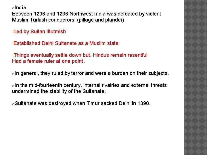 o. India Between 1206 and 1236 Northwest India was defeated by violent Muslim Turkish