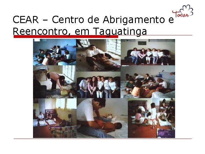 CEAR – Centro de Abrigamento e Reencontro, em Taguatinga 