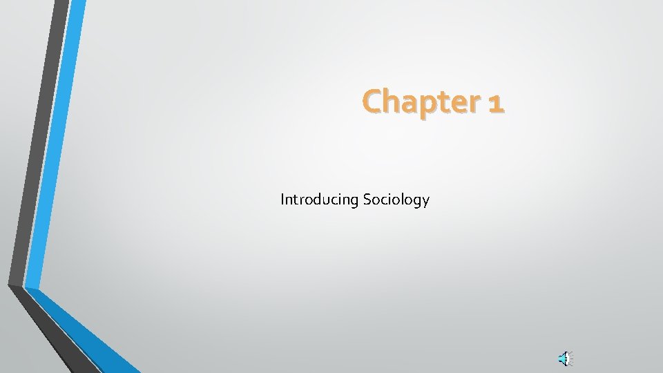 Chapter 1 Introducing Sociology 