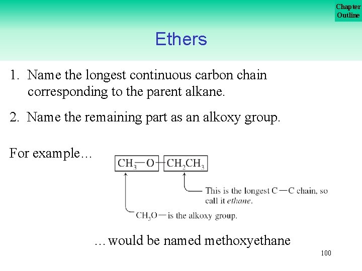 Chapter Outline Ethers 1. Name the longest continuous carbon chain corresponding to the parent