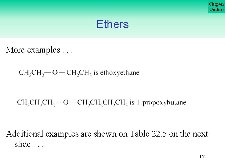 Chapter Outline Ethers More examples. . . Additional examples are shown on Table 22.