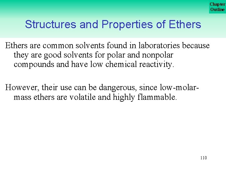 Chapter Outline Structures and Properties of Ethers are common solvents found in laboratories because