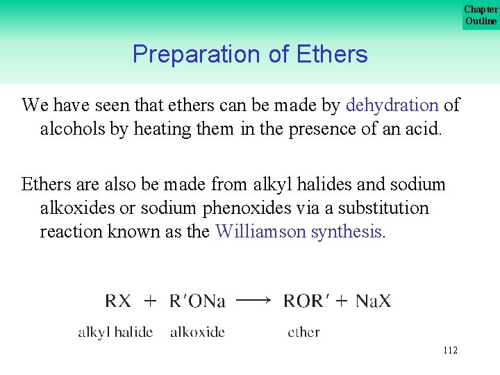 Chapter Outline Preparation of Ethers We have seen that ethers can be made by