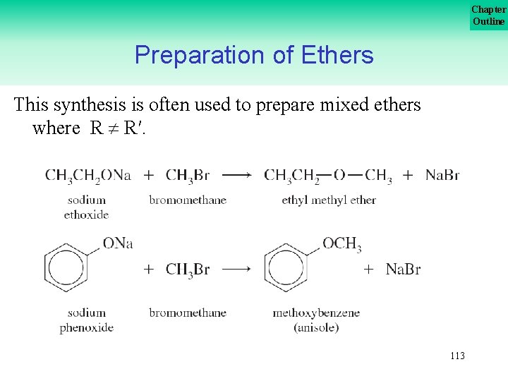 Chapter Outline Preparation of Ethers This synthesis is often used to prepare mixed ethers