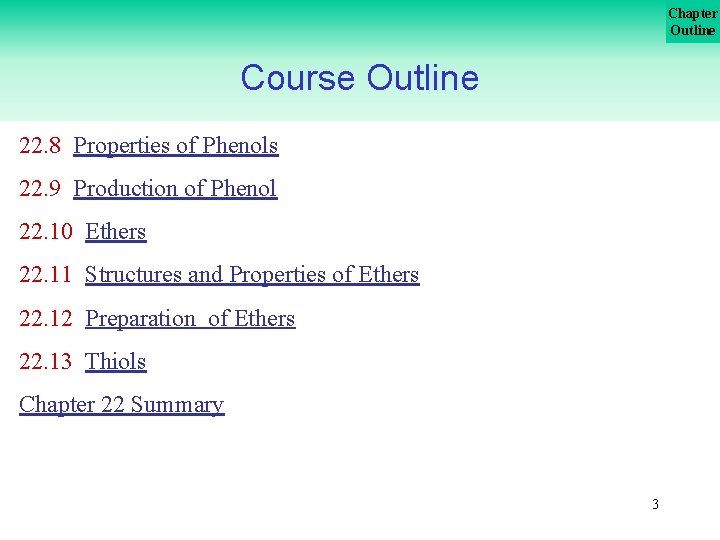 Chapter Outline Course Outline 22. 8 Properties of Phenols 22. 9 Production of Phenol