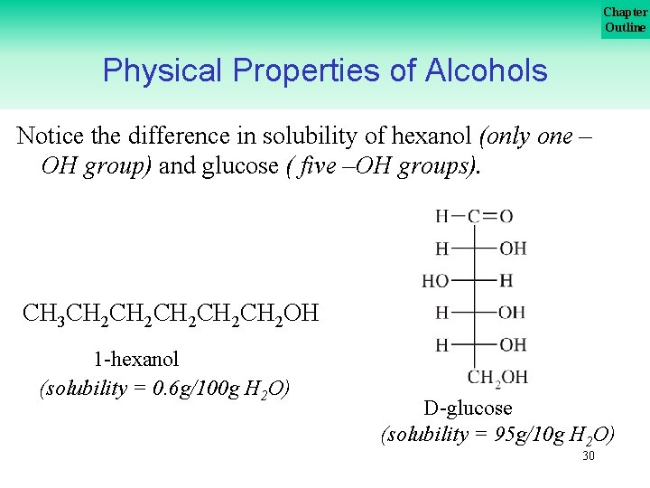 Chapter Outline Physical Properties of Alcohols Notice the difference in solubility of hexanol (only