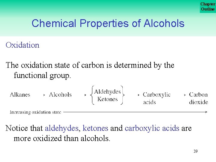 Chapter Outline Chemical Properties of Alcohols Oxidation The oxidation state of carbon is determined