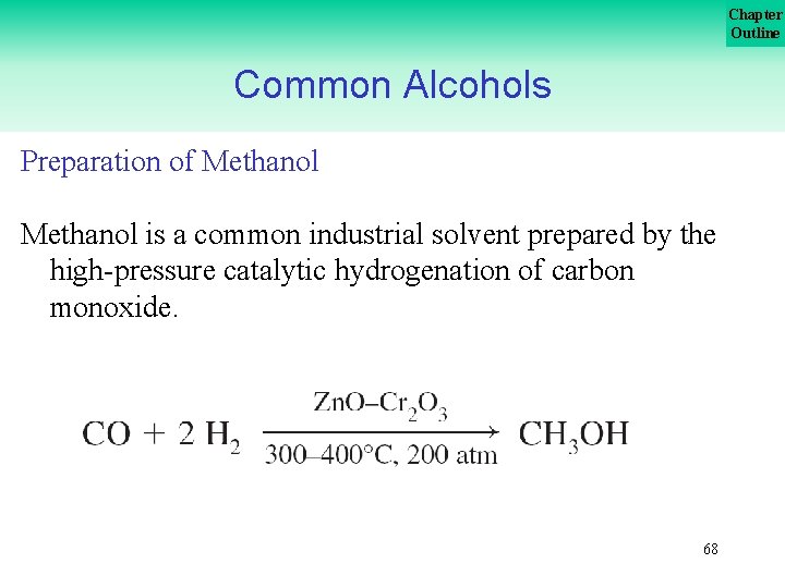 Chapter Outline Common Alcohols Preparation of Methanol is a common industrial solvent prepared by