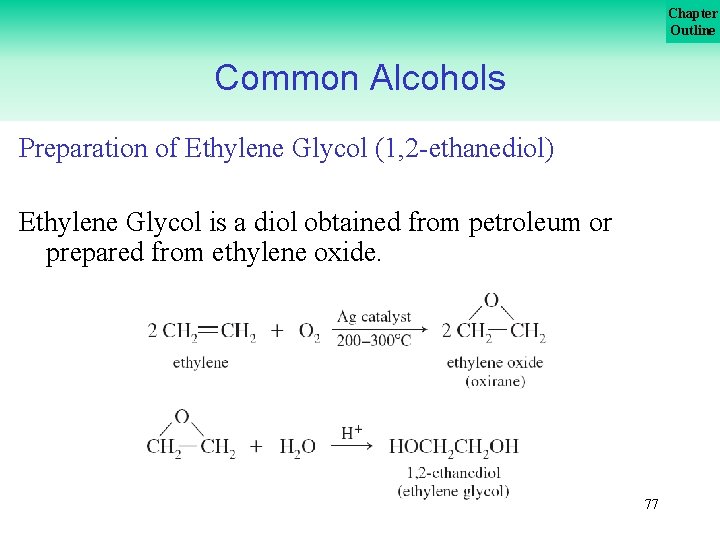 Chapter Outline Common Alcohols Preparation of Ethylene Glycol (1, 2 ethanediol) Ethylene Glycol is