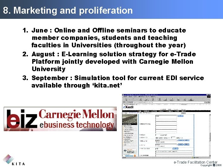 8. Marketing and proliferation 1. June : Online and Offline seminars to educate member