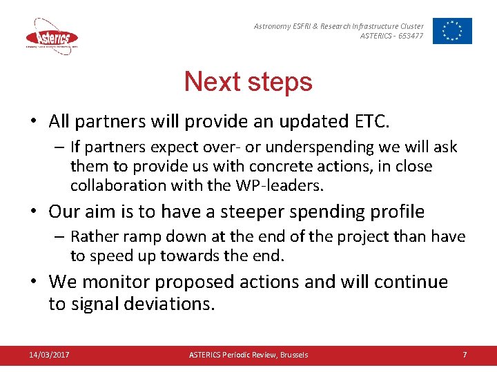 Astronomy ESFRI & Research Infrastructure Cluster ASTERICS - 653477 Next steps • All partners