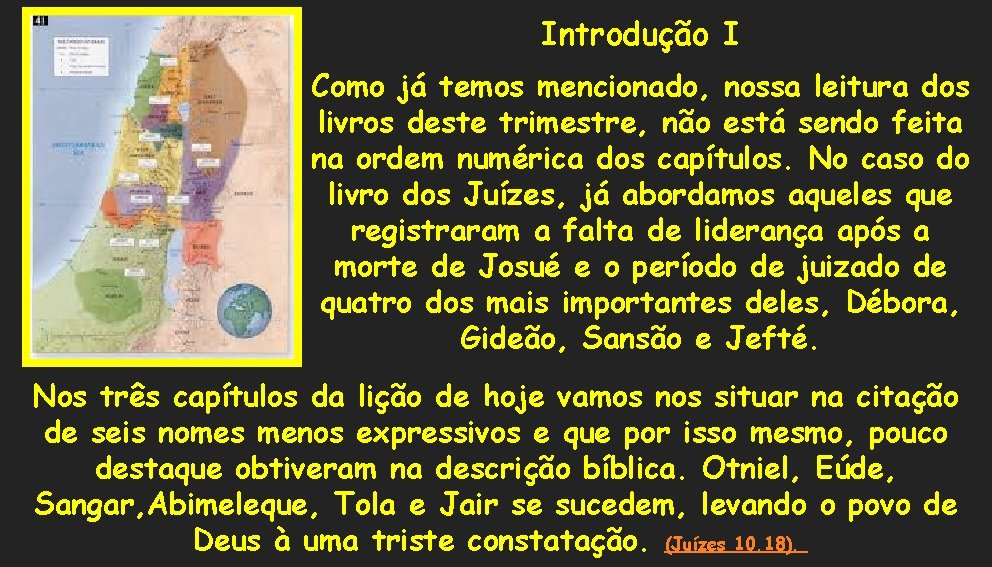 Introdução I Como já temos mencionado, nossa leitura dos livros deste trimestre, não está Introdução I Como já temos mencionado, nossa leitura dos livros deste trimestre, não está
