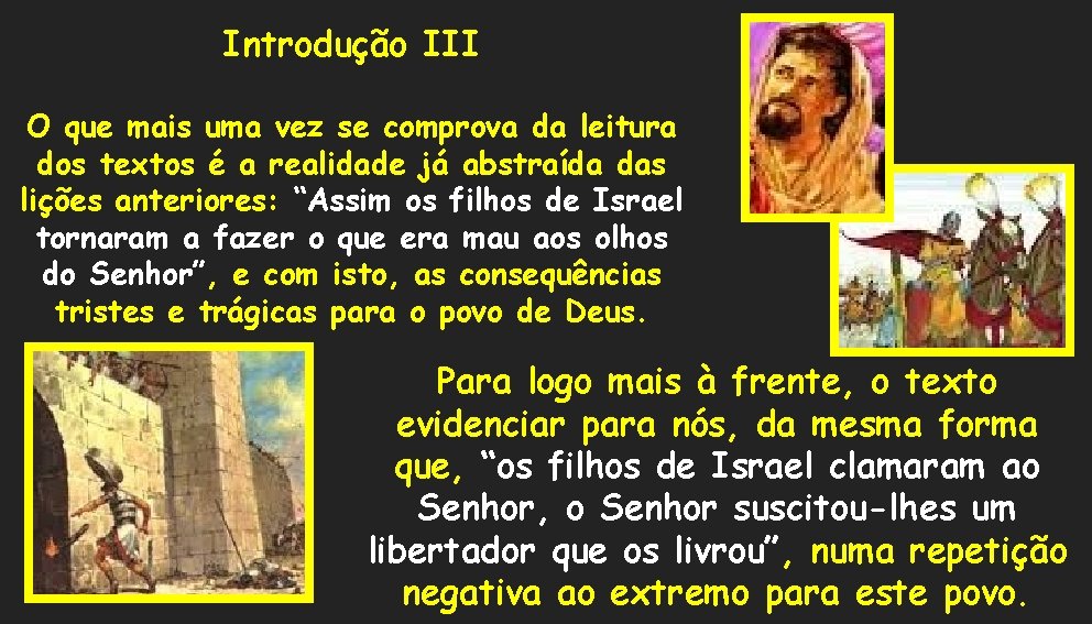 Introdução III O que mais uma vez se comprova da leitura dos textos é Introdução III O que mais uma vez se comprova da leitura dos textos é