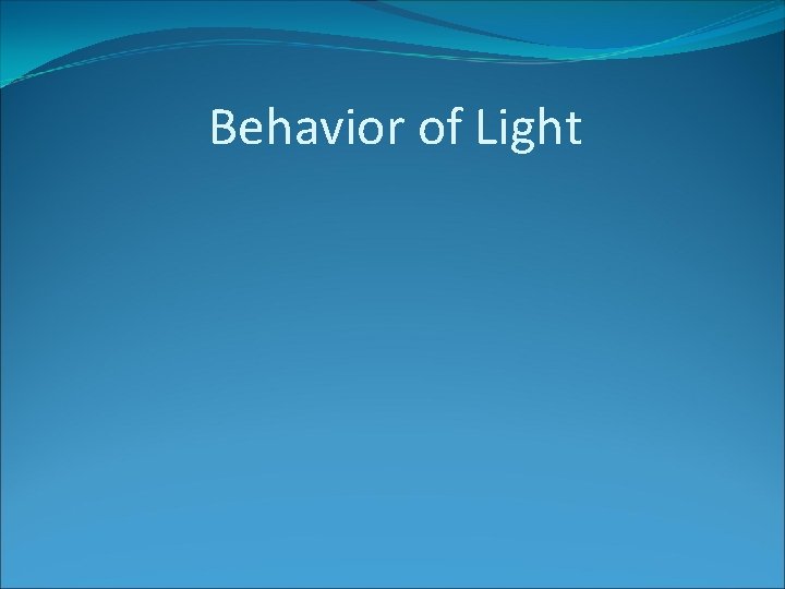 Behavior of Light 