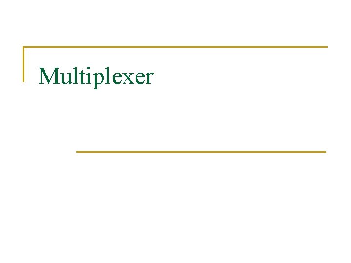 Multiplexer 