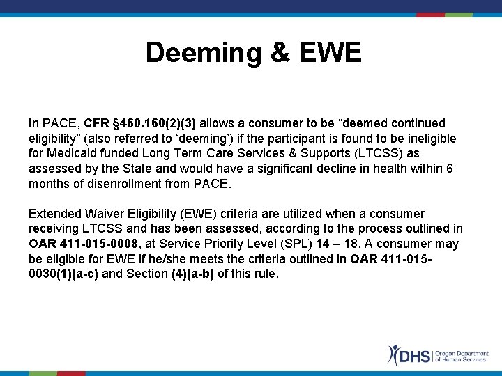 Deeming & EWE In PACE, CFR § 460. 160(2)(3) allows a consumer to be