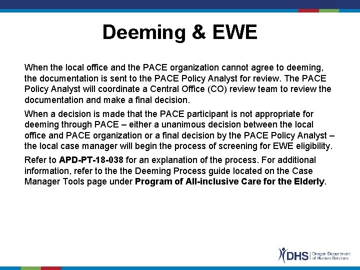 Deeming & EWE When the local office and the PACE organization cannot agree to