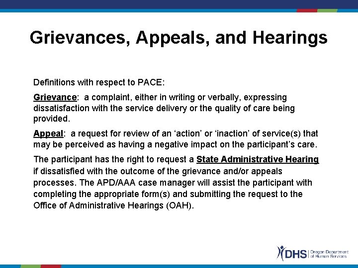 Grievances, Appeals, and Hearings Definitions with respect to PACE: Grievance: a complaint, either in