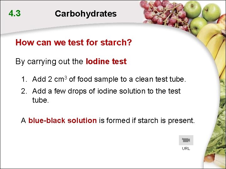 4. 3 Carbohydrates How can we test for starch? By carrying out the Iodine 4. 3 Carbohydrates How can we test for starch? By carrying out the Iodine