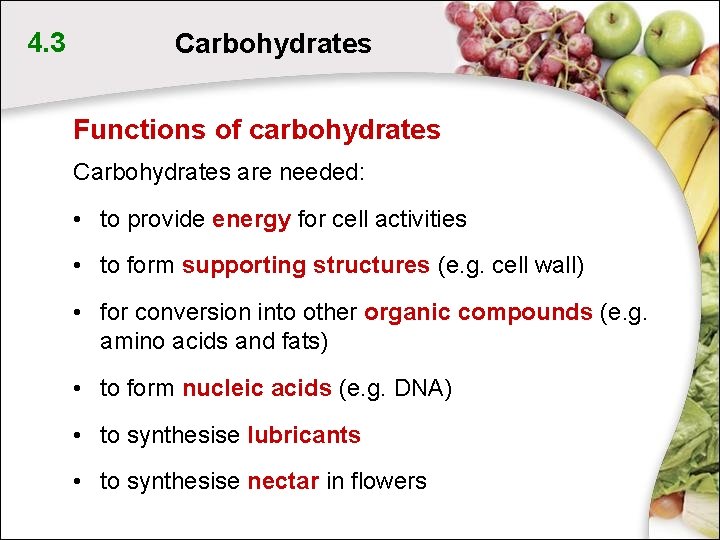 4. 3 Carbohydrates Functions of carbohydrates Carbohydrates are needed: • to provide energy for 4. 3 Carbohydrates Functions of carbohydrates Carbohydrates are needed: • to provide energy for