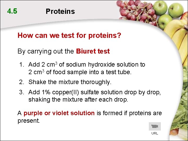 4. 5 Proteins How can we test for proteins? By carrying out the Biuret 4. 5 Proteins How can we test for proteins? By carrying out the Biuret