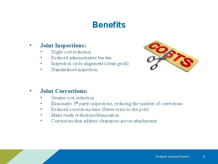 Benefits • Joint Inspections: • • • Slight cost reduction Reduced administrative burden Inspection