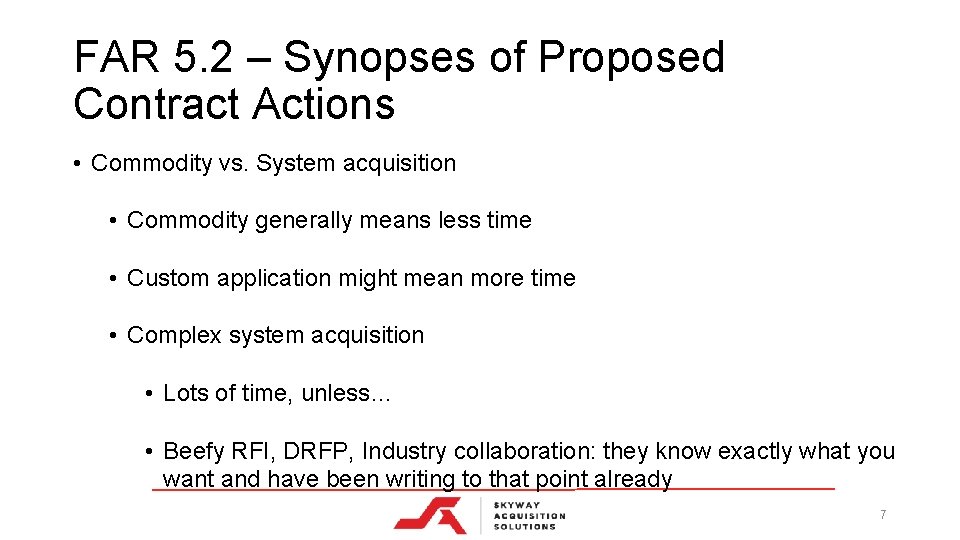 FAR 5. 2 – Synopses of Proposed Contract Actions • Commodity vs. System acquisition