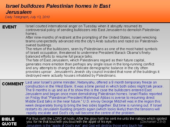 Israel bulldozes Palestinian homes in East Jerusalem Daily Telegraph, July 13, 2010 EVENT Israel