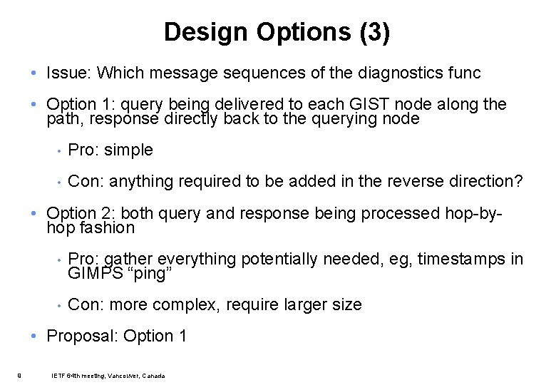 Design Options (3) • Issue: Which message sequences of the diagnostics func • Option