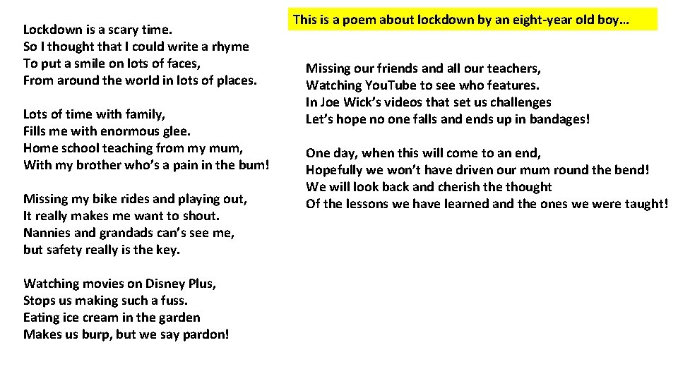 Lockdown is a scary time. So I thought that I could write a rhyme