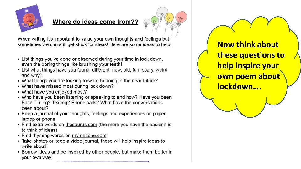 Now think about these questions to help inspire your own poem about lockdown…. 