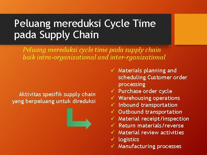 Peluang mereduksi Cycle Time pada Supply Chain Peluang mereduksi cycle time pada supply chain