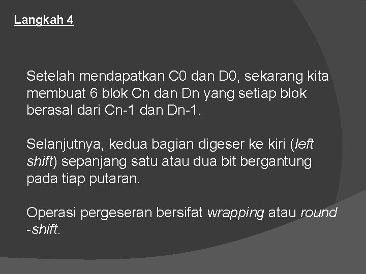 Langkah 4 Setelah mendapatkan C 0 dan D 0, sekarang kita membuat 6 blok