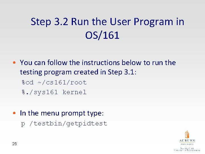 Step 3. 2 Run the User Program in OS/161 • You can follow the