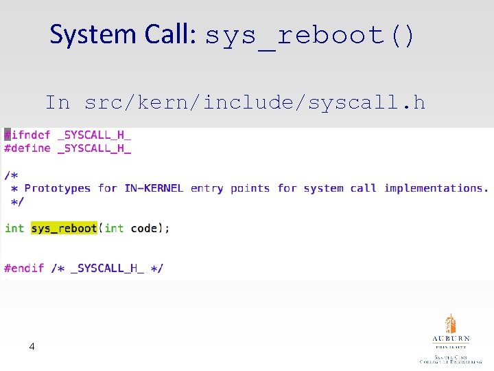 System Call: sys_reboot() In src/kern/include/syscall. h 4 