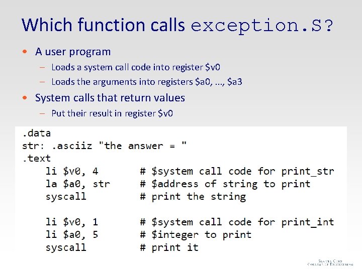 Which function calls exception. S? • A user program – Loads a system call