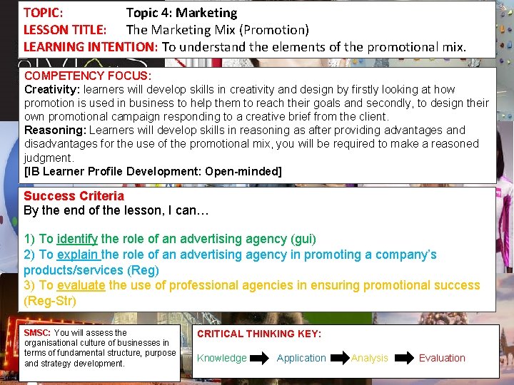 TOPIC: Topic 4: Marketing LESSON TITLE: The Marketing Mix (Promotion) LEARNING INTENTION: To understand