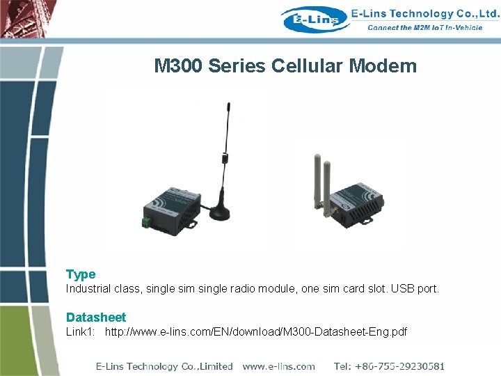 M 300 Series Cellular Modem Type Industrial class, single sim single radio module, one