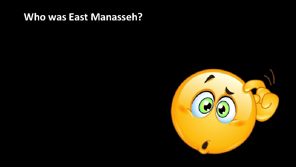 Who was East Manasseh? Who was East Manasseh?