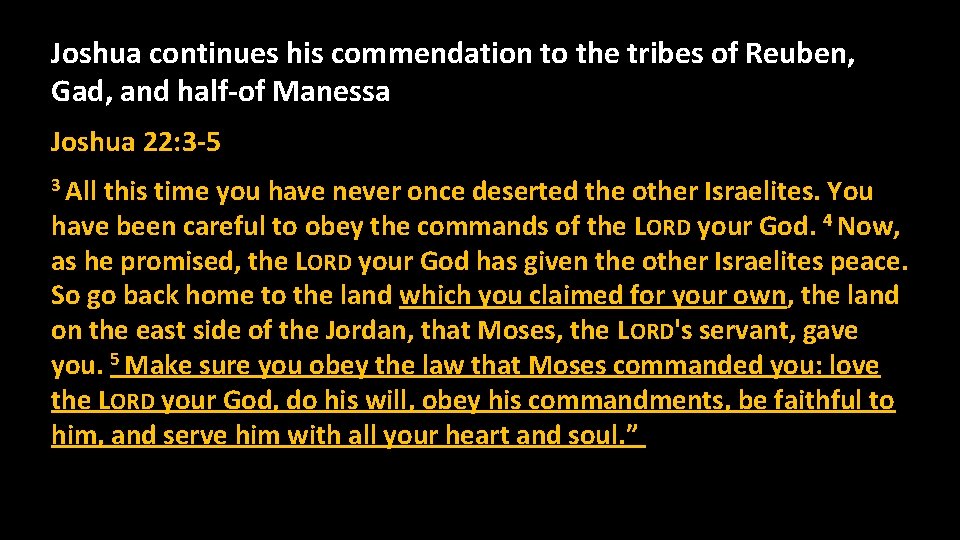 Joshua continues his commendation to the tribes of Reuben, Gad, and half-of Manessa Joshua Joshua continues his commendation to the tribes of Reuben, Gad, and half-of Manessa Joshua