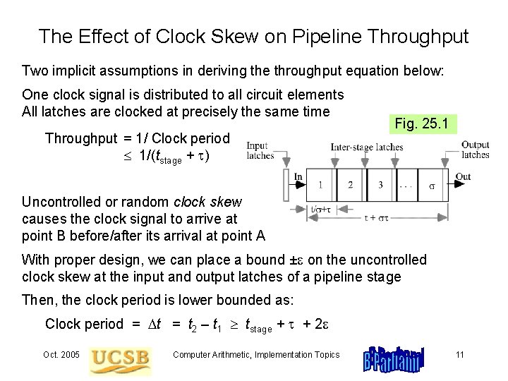 The Effect of Clock Skew on Pipeline Throughput Two implicit assumptions in deriving the