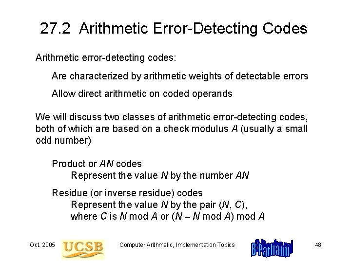 27. 2 Arithmetic Error-Detecting Codes Arithmetic error-detecting codes: Are characterized by arithmetic weights of